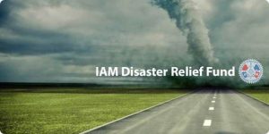 Take the time and consider donating to the IAM Disaster Relief Fund.